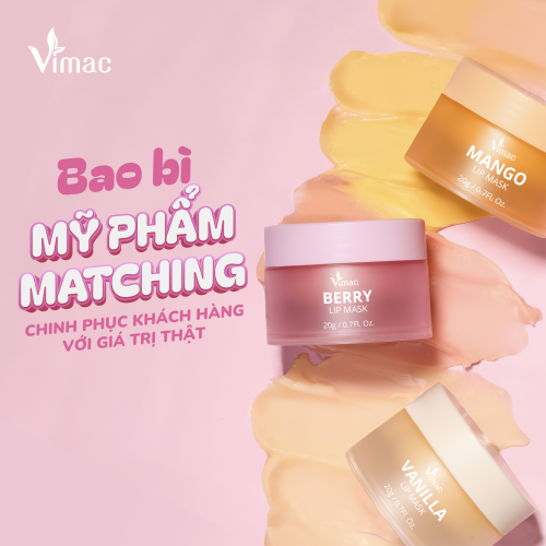 BAO BÌ MỸ PHẨM MATCHING XU HƯỚNG CHINH PHỤC KHÁCH HÀNG VỚI GIÁ TRỊ THẬT