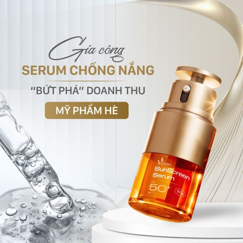 GIA CÔNG SERUM CHỐNG NẮNG “BỨT PHÁ” DOANH THU MỸ PHẨM HÈ