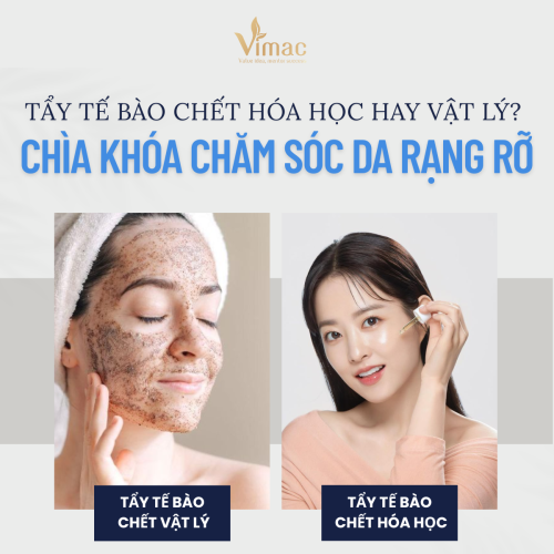 TẨY TẾ BÀO CHẾT HÓA HỌC HAY VẬT LÝ? CHÌA KHÓA CHĂM SÓC DA RẠNG RỠ